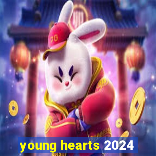 young hearts 2024